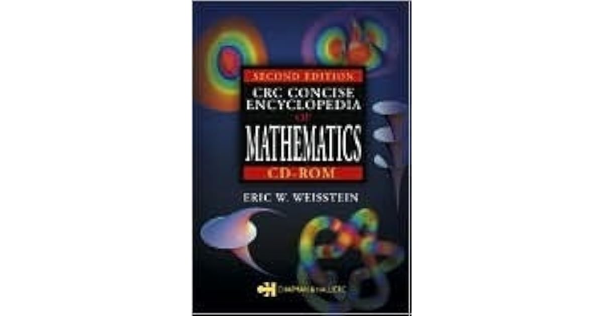 CRC Concise Encyclopedia of Mathematics CDRom, Second Edition by Eric