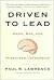 Driven to Lead: Good, Bad, and Misguided Leadership