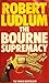The Bourne Supremacy by Robert Ludlum