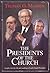 Presidents of the Church by Truman G. Madsen