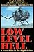 Low Level Hell: A Scout Pilot in the Big Red One