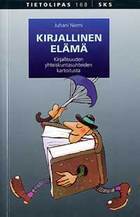 Kirjallinen elämä – Kirjallisuuden yhteiskuntasuhteiden kartoitusta (Paperback)