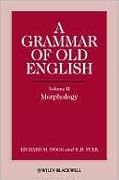 A Grammar of Old English, Volume 2: Morphology