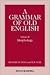 A Grammar of Old English, V...