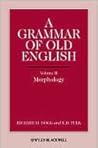 A Grammar of Old English, Volume 2: Morphology