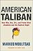 American Taliban: How War, ...