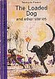 The Loaded Dog and Other Humorous Stories