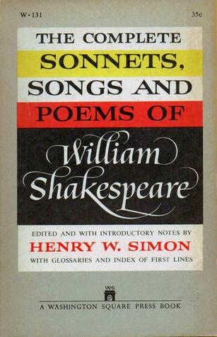 The Complete Sonnets, Songs and Poems of William Shakespeare