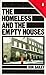 The homeless and the empty ...