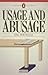Usage and Abusage: A Guide to Good English (Penguin Reference)