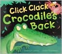 Click Clack Crocodile's Back (Hardcover)