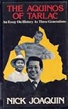 The Aquinos of Tarlac: An Essay on History as Three Generations