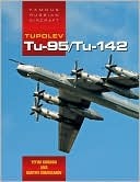 Tupolev Tu-95/Tu-142 (Famous Russian Aircraft)