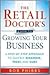 The Retail Doctor's Guide to Growing Your Business by Bob Phibbs The Retail Doctor's Guide to Growing Your Business by Bob Phibbs