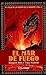 El mar de fuego by Margaret Weis