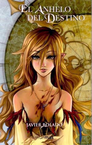 El Anhelo del Destino (Eraide Timun Mas, #2)