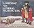 A Birthday for General Washington: A Play