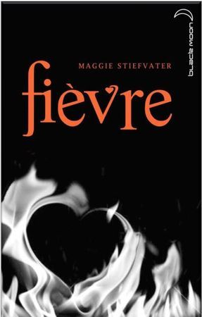 Fièvre (Les loups de Mercy Falls, #2)