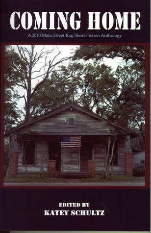 Coming Home: A 2010 Main Street Rag Short Fiction Anthology