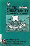 Celtic Christianity: Ecology and Holiness