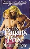 The Pagan's Prize by Miriam Minger