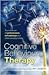 Cognitive Behavioural Therapy: Your Route Out of Perfectionism, Self-Sabotage and Other Everyday Habits