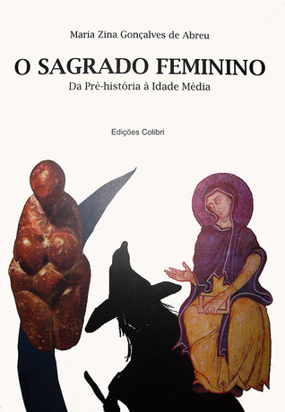 O Sagrado Feminino: Da Pré-História à Idade Média