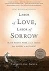 Labor of Love, Labor of Sorrow by Jacqueline A. Jones