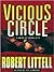Vicious Circle by Robert Littell Vicious Circle by Robert Littell