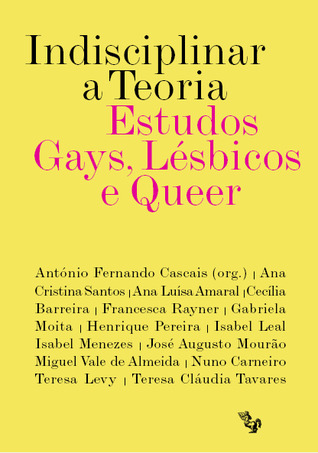 Indisciplinar a teoria : estudos gays, lésbicos e queer
