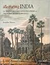 Illustrating India: The Early Colonial Investigations of Colin Mackenzie