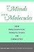 Of Minds and Molecules: New Philosophical Perspectives on Chemistry