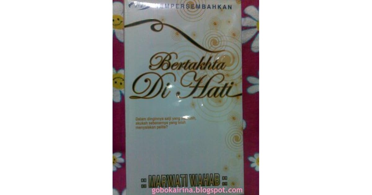Bertakhta Di Hati By Marwati Wahab