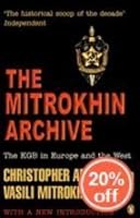 The Mitrokhin Archive: The KGB in Europe and the West