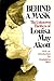 Behind a Mask: The Unknown Thrillers of Louisa May Alcott
