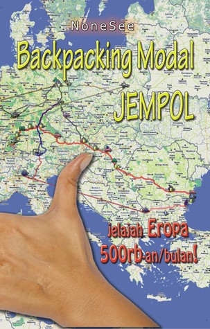 Backpacking Modal Jempol, Jelajah Eropa Rp500rb-an/bulan (Paperback)