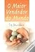 O Maior Vendedor do Mundo by Og Mandino