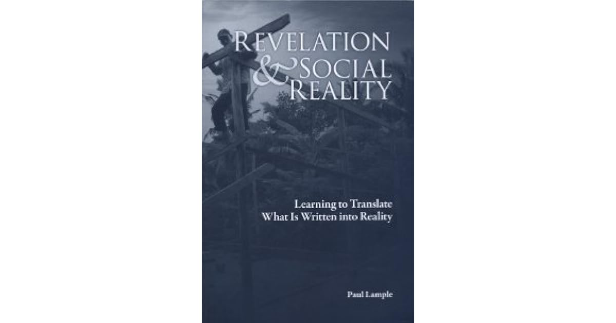 Revelation & Social Reality, Learning to Translate What is Written into