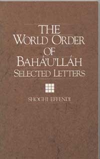 The World Order of Bahá’u’lláh: Selected Letters (Paperback)