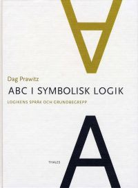 ABC i symbolisk logik - Logikens språk och grundbegrepp (Hardcover)