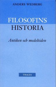 Filosofins historia - antiken och medeltiden (Filosofins historia, #1)