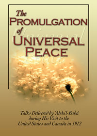 Promulgation of Universal Peace: Talks Delivered by Abdu'l Baha during His Visit to the United States and Canada in 1912 (English and Persian Edition)