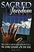 Sacred Freedom by Haneef Oliver
