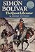 Simón Bolívar: The Great Liberator