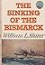 The Sinking of the Bismarck by William L. Shirer