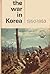 The War in Korea: 1950-1953 (World Landmark Books, W-57)