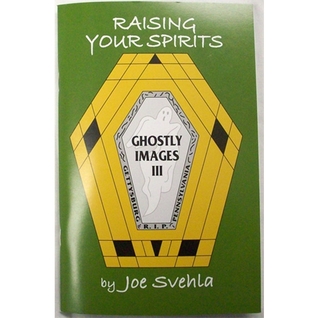 Ghostly Images III: Raising Your Spirits (Paperback)