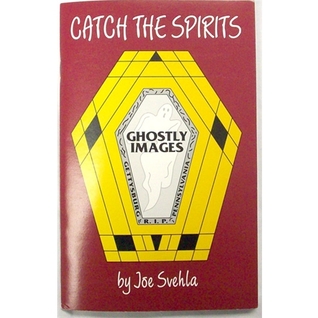 Ghostly Images: Catch The Spirits (Paperback)