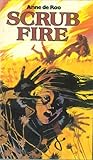Scrub Fire by Anne De Roo