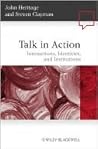Talk in Action: Interactions, Identities, and Institutions (Language in Society)